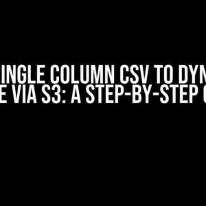 Add A Single Column CSV To DynamoDb Table Via S3: A Step-by-Step Guide