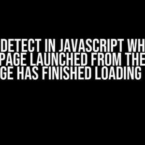 How to detect in JavaScript whether a new webpage launched from the current webpage has finished loading or not