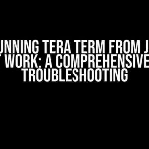 Why Running Tera Term from Jenkins Does Not Work: A Comprehensive Guide to Troubleshooting